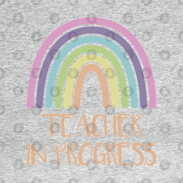 Teacher in Progress by FOZClothing